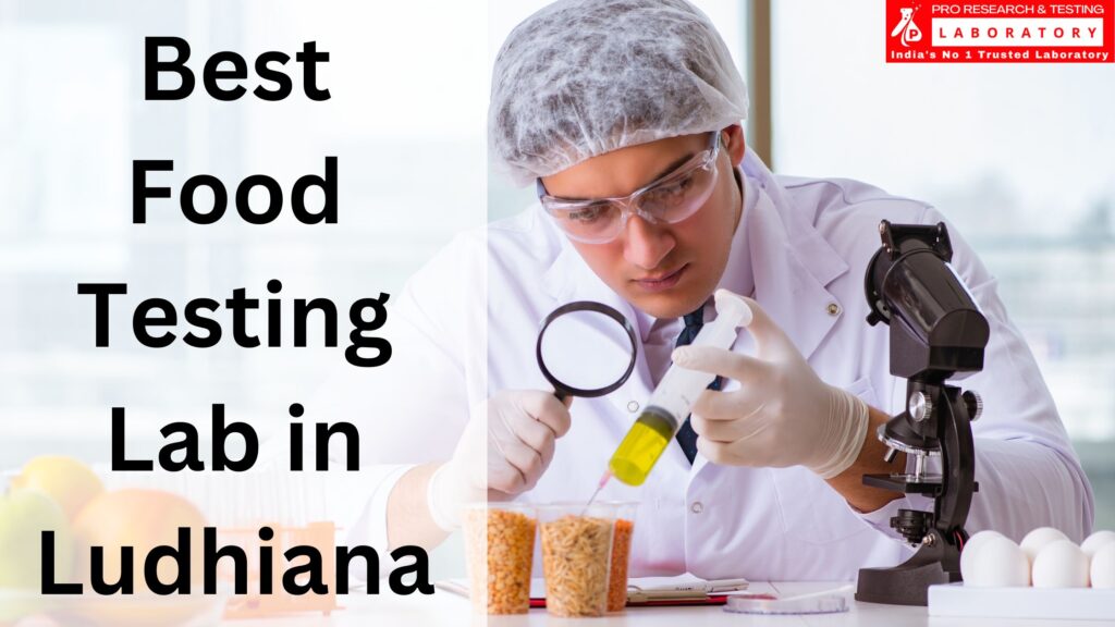 Best Food Testing Lab in Ludhiana