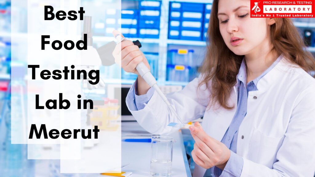 The Best Food Testing Lab in Meerut 