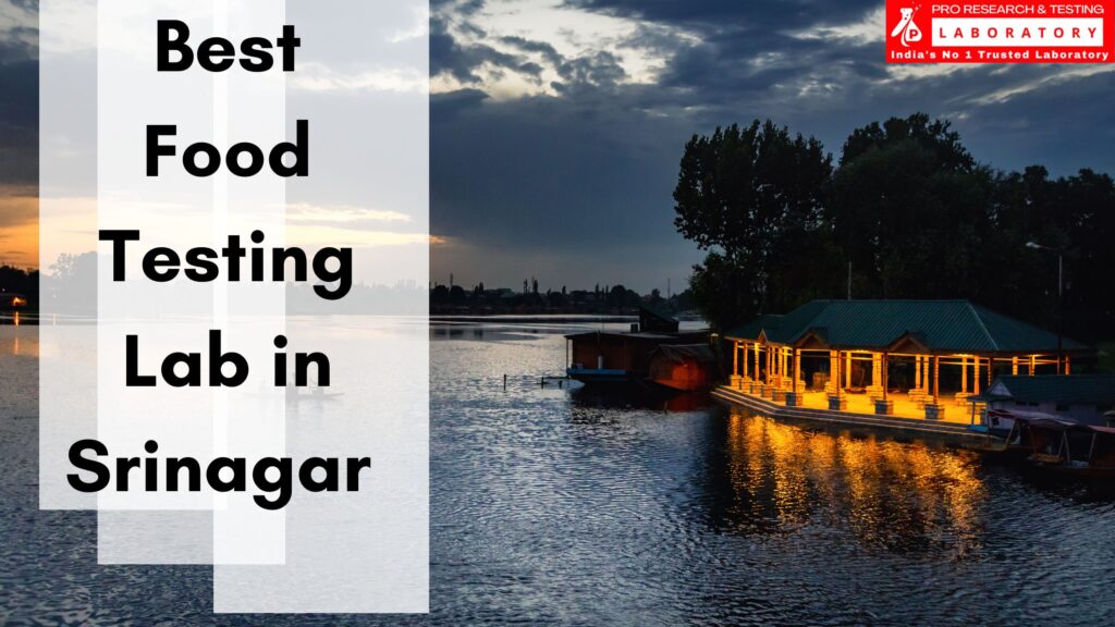 Best Food Testing Lab in Srinagar – Pro Research and Testing Lab