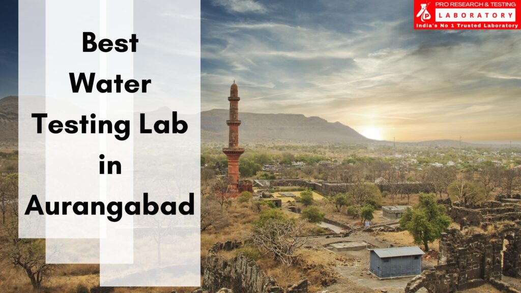 Pro Research and Testing Laboratory – The Best Testing Lab for Water in Aurangabad