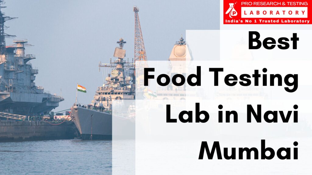 Best Food Testing Lab in Navi Mumbai – Protecting Your Meal!