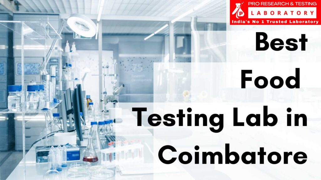 Best Food Testing Lab in Coimbatore - We Ensure Your Safety