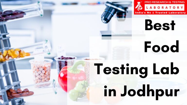 Best Food Testing Lab in Jodhpur that will Help You Fully!