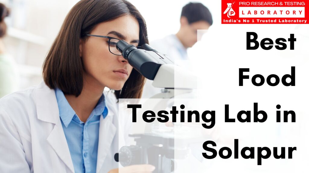 Best Food Testing Lab in Solapur for 100% Protection