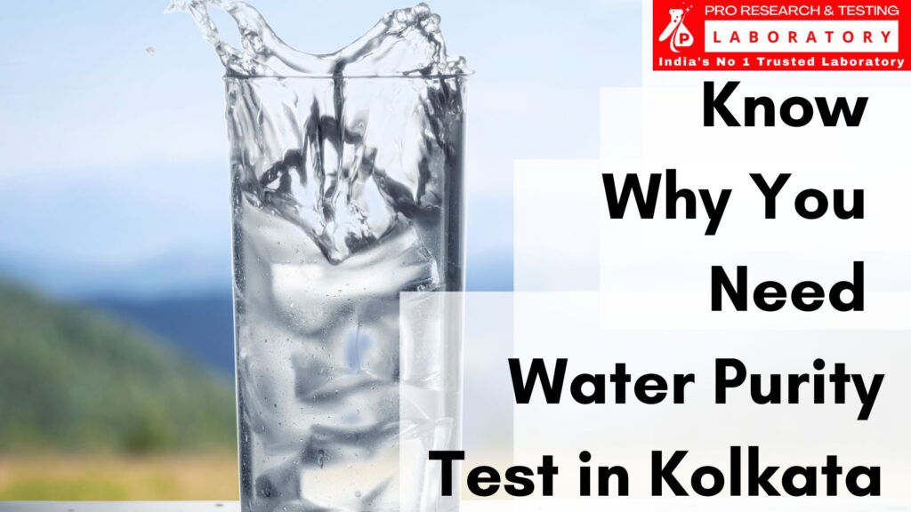 Water Purity Test In Kolkata is Highly Necessary - Know Why!
