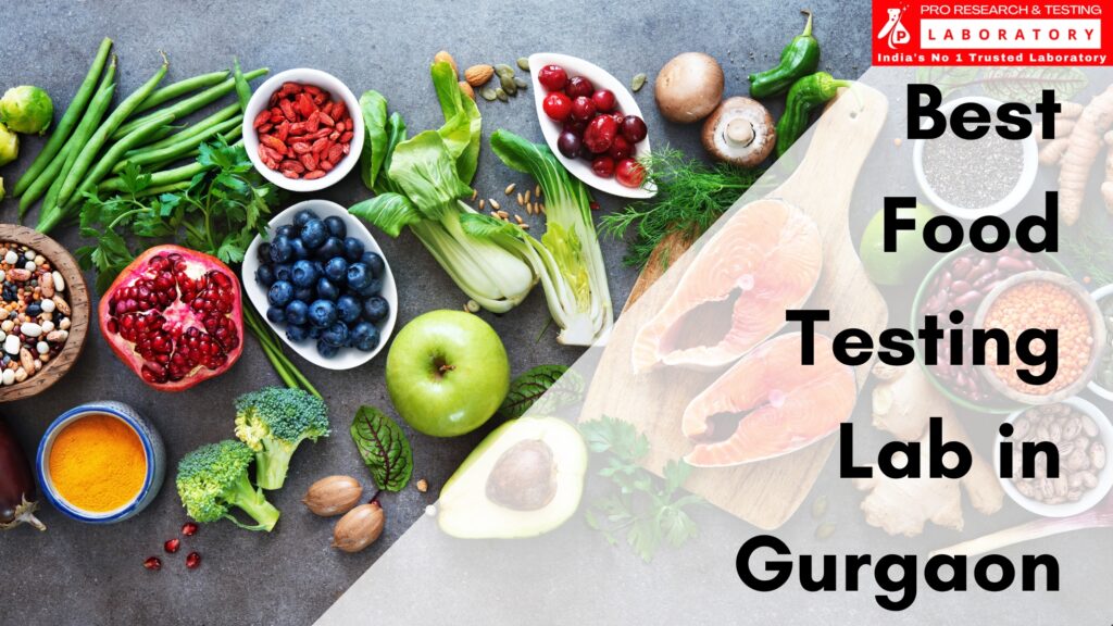 Best Food Testing Lab in Gurgaon – Pro Research and Testing Laboratory