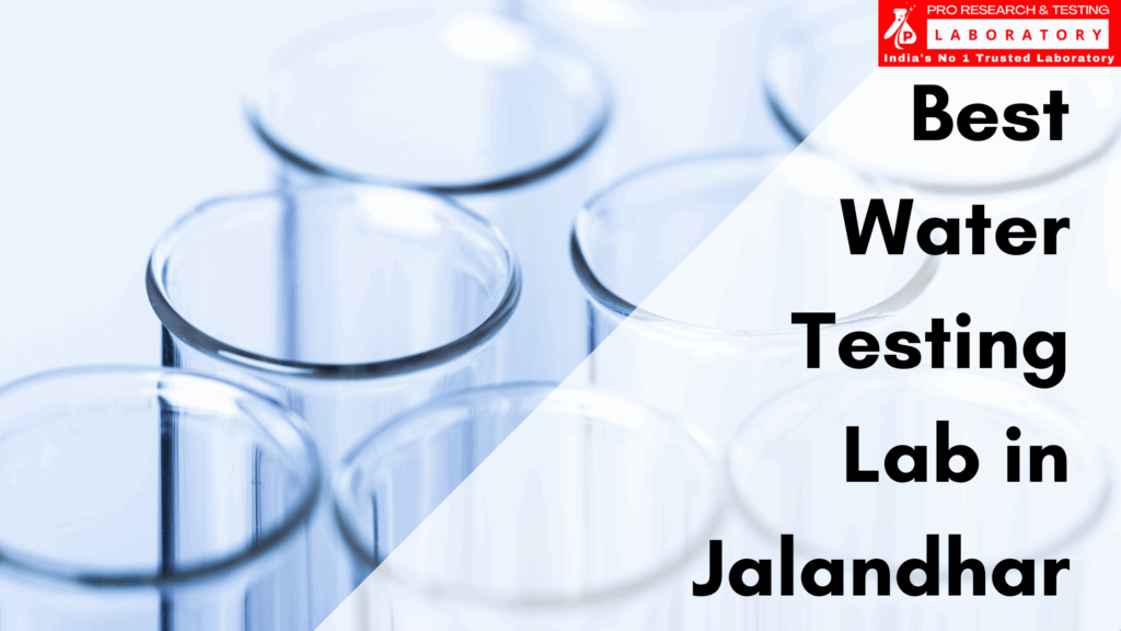 Best Water Testing Lab in Jalandhar to Keep Your Water Pure