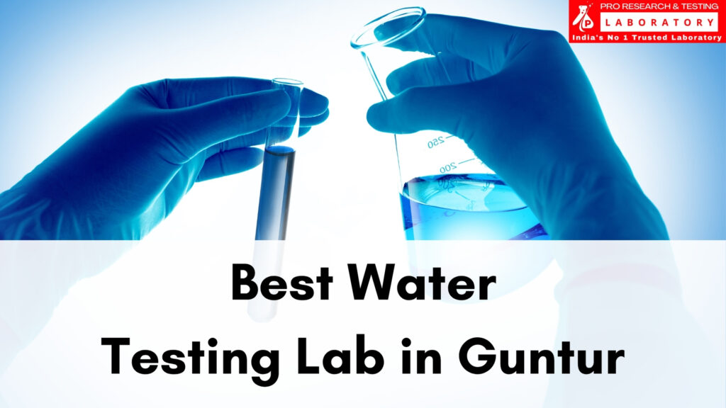 Best Water Testing Lab in Guntur to Safeguard Drinking Water