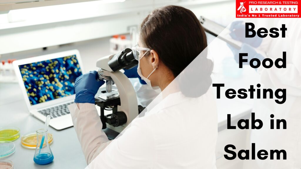 The Best Food Testing Lab in Salem – Pro Research and Testing Laboratory