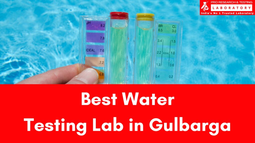 Best Water Testing Lab in Gulbarga to Ensure Protection