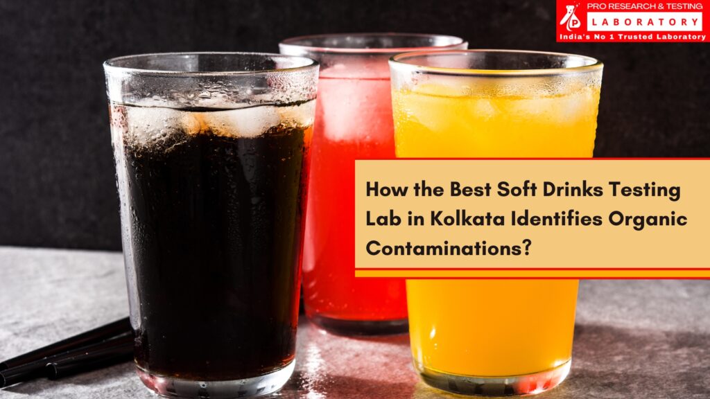 How Harmful Chemicals are Detected by a Soft Drinks Testing Lab in Kolkata?
